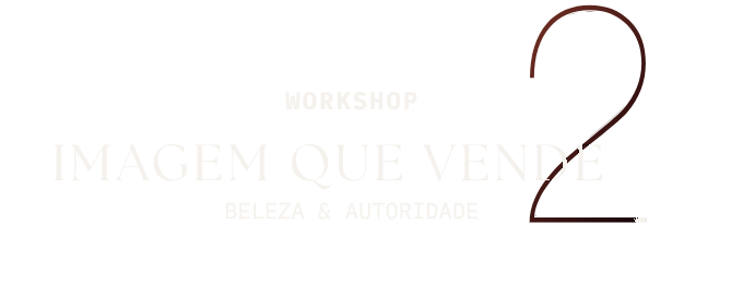 Workshop Imagem que Vende — Beleza e Autoridade